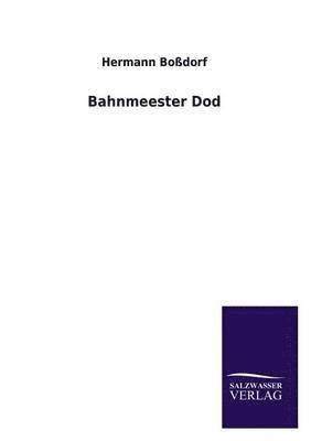 Bahnmeester Dod 1