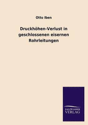 bokomslag Druckhohen-Verlust in Geschlossenen Eisernen Rohrleitungen