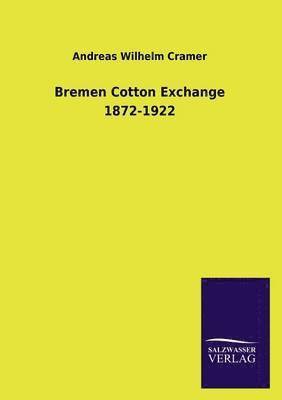 bokomslag Bremen Cotton Exchange 1872-1922