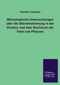 bokomslag Mikroskopische Untersuchungen Uber Die Ubereinstimmung in Der Struktur Und Dem Wachstum Der Tiere Und Pflanzen