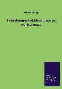 bokomslag Bedeutungsentwicklung Unseres Wortschatzes