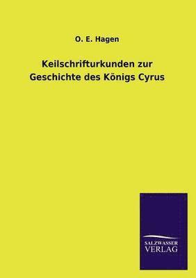 bokomslag Keilschrifturkunden Zur Geschichte Des Konigs Cyrus