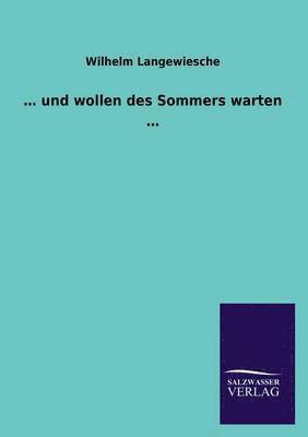 ... Und Wollen Des Sommers Warten ... 1