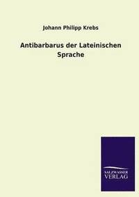 bokomslag Antibarbarus der Lateinischen Sprache