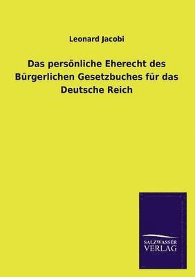persönliche Eherecht des Bürgerlichen Gesetzbuches für das Deutsche Reich