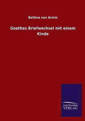 Goethes Briefwechsel mit einem Kinde