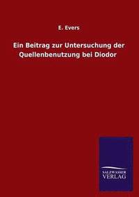 bokomslag Ein Beitrag zur Untersuchung der Quellenbenutzung bei Diodor