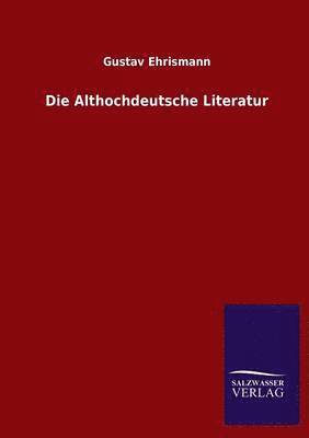 Gustav Ehrismann - Althochdeutsche Literatur, Häftad