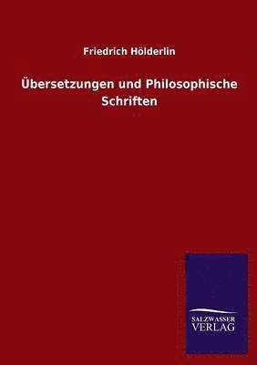 bersetzungen und Philosophische Schriften 1