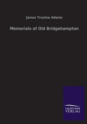 bokomslag Memorials of Old Bridgehampton