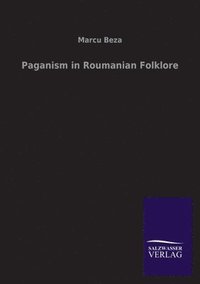 bokomslag Paganism in Roumanian Folklore