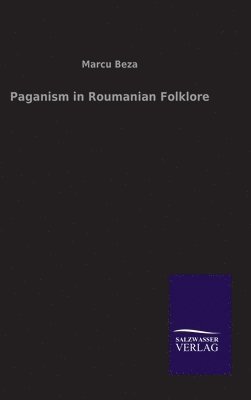 bokomslag Paganism in Roumanian Folklore