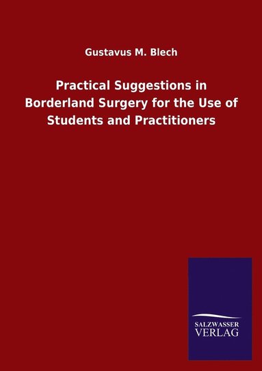 bokomslag Practical Suggestions in Borderland Surgery for the Use of Students and Practitioners