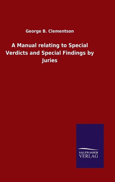 bokomslag A Manual relating to Special Verdicts and Special Findings by Juries