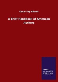 bokomslag A Brief Handbook of American Authors