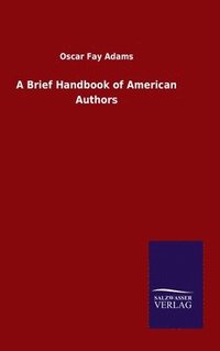 bokomslag A Brief Handbook of American Authors