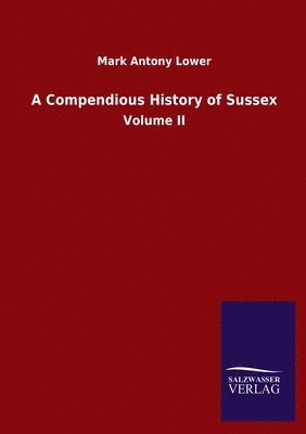 A Compendious History of Sussex 1