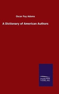 bokomslag A Dictionary of American Authors