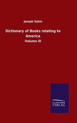 bokomslag Dictionary of Books relating to America