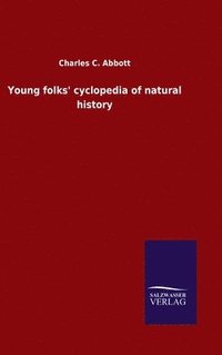 bokomslag Young folks' cyclopedia of natural history