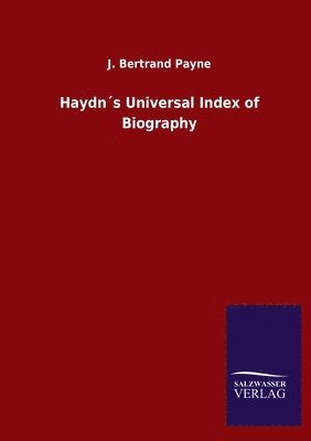 bokomslag Haydn¿s Universal Index of Biography