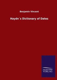 bokomslag Haydn¿s Dictionary of Dates