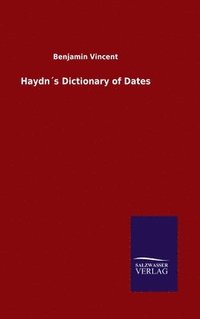bokomslag Haydns Dictionary of Dates