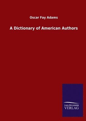 bokomslag A Dictionary of American Authors