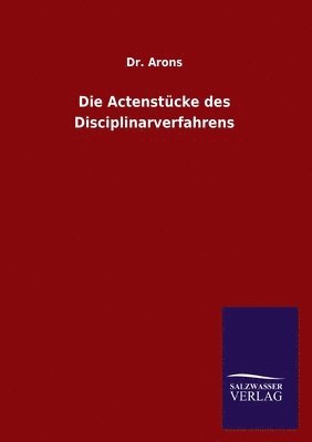 Die Actenstcke des Disciplinarverfahrens 1