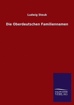 Die Oberdeutschen Familiennamen 1