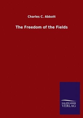 The Freedom of the Fields 1