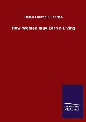 How Women may Earn a Living 1