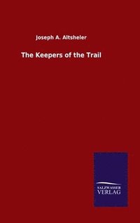bokomslag Keepers of the Trail