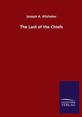 bokomslag Last of the Chiefs