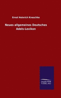 bokomslag Neues allgemeines Deutsches Adels-Lexikon