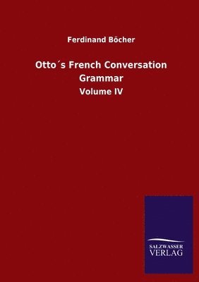 bokomslag Ottos French Conversation Grammar