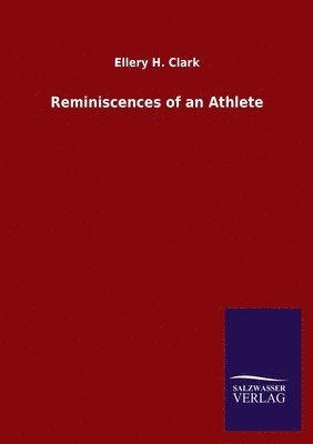 Reminiscences of an Athlete