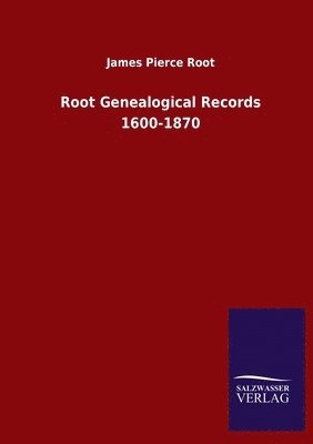 bokomslag Root Genealogical Records 1600-1870
