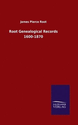 bokomslag Root Genealogical Records 1600-1870