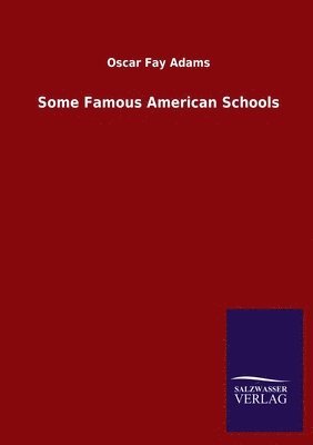 bokomslag Some Famous American Schools