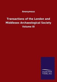 bokomslag Transactions of the London and Middlesex Archaeological Society