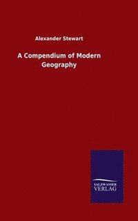 bokomslag A Compendium of Modern Geography