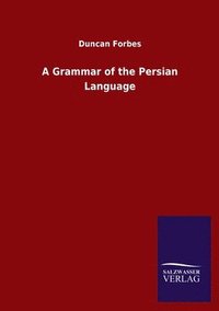 bokomslag A Grammar of the Persian Language