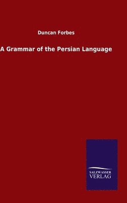 bokomslag A Grammar of the Persian Language