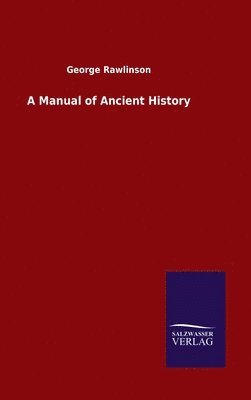 A Manual of Ancient History 1