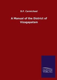 bokomslag A Manual of the District of Vizagapatam