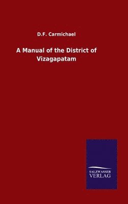 bokomslag Manual of the District of Vizagapatam