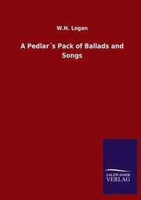 bokomslag A Pedlars Pack of Ballads and Songs