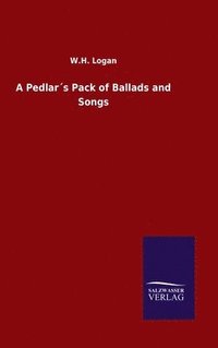 bokomslag A Pedlars Pack of Ballads and Songs