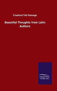 bokomslag Beautiful Thoughts from Latin Authors